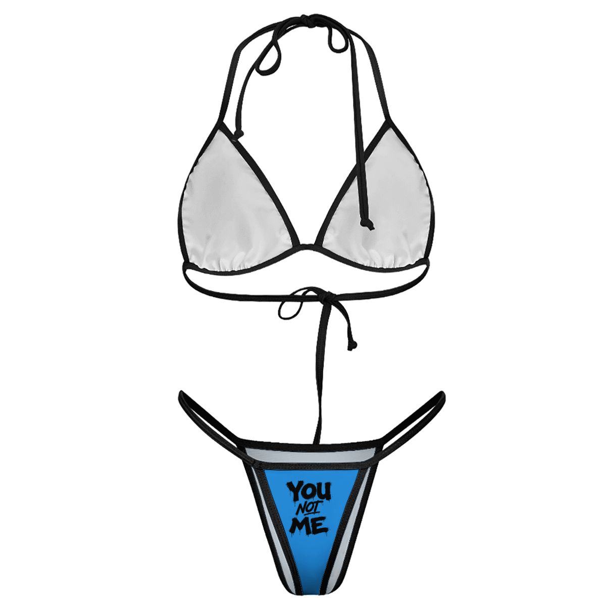 You Not Me Thong Bikini
