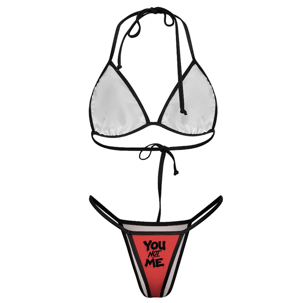 You Not Me Thong Bikini