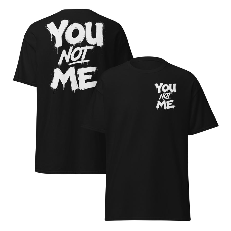 You Not Me - Shirts