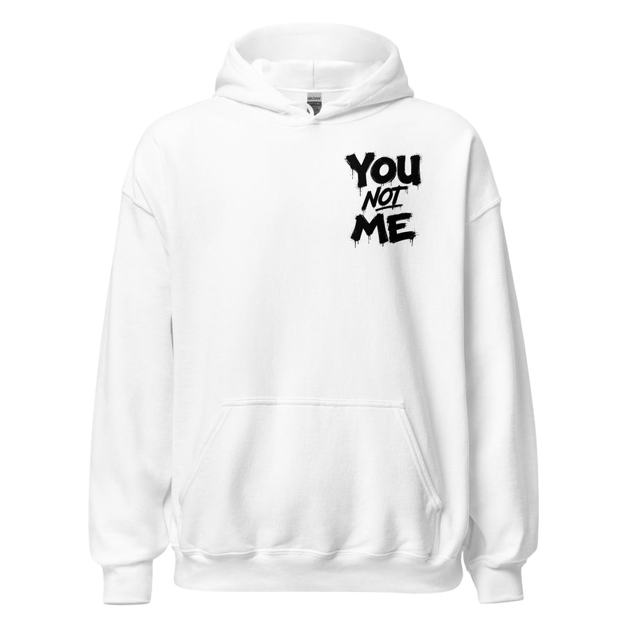 You Not Me - Hoodies